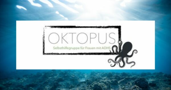 Selbsthilfegruppe Oktopus für Frauen mit ADHS